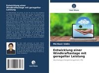 Produktbild: Entwicklung einer Windkraftanlage mit geregelter Leistung
