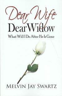 Produktbild: Dear Wife Dear Widow: What Will I Do After He Is Gone