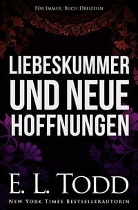 Produktbild: Liebeskummer und neue Hoffnungen (F&uuml;r Immer, #13)