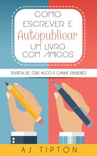 Produktbild: Como Escrever e Autopublicar um Livro com Amigos