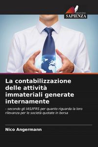 Produktbild: La contabilizzazione delle attivit&agrave; immateriali generate internamente