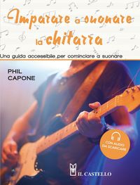Produktbild: Imparare a suonare la chitarra. Una guida accessibile per cominciare a suonare