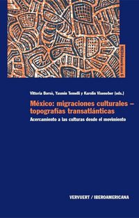 Produktbild: M&eacute;xico: migraciones culturales - topograf&iacute;as transatl&aacute;nticas.