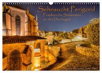 Produktbild: Sehnsucht Perigord - Frankreichs S&uuml;dwesten an der Dordogne (Wandkalender 2026 DIN A3 quer), CALVENDO Monatskalender