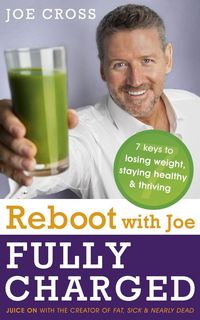 Produktbild: Reboot with Joe: Fully Charged - 7 Keys to Losing Weight, Staying Healthy and Thriving