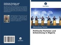 Produktbild: Politische Parteien und Entwicklung in Nigeria