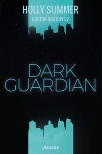 Produktbild: Dark Guardian (Boston Bad Boys Band 2)