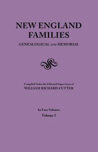 Produktbild: New England Families. Genealogical and Memorial. 1913 Edition. in Four Volumes. Volume I