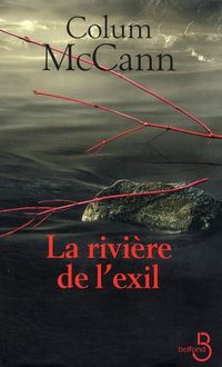 Bild vom Artikel La rivière de l'exil vom Autor Colum McCann