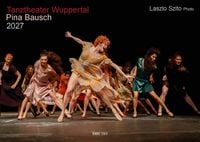 Produktbild: Tanztheater Wuppertal Pina Bausch 2027 Bildkalender A3 Spiralbindung