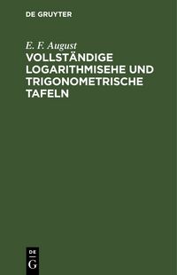 Produktbild: Vollst&auml;ndige logarithmisehe und trigonometrische Tafeln,
