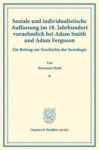 Produktbild: Soziale und individualistische Auffassung im 18. Jahrhundert, vornehmlich bei Adam Smith und Adam Ferguson.