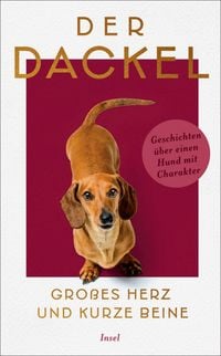 Produktbild Der Dackel. Großes Herz und kurze Beine.