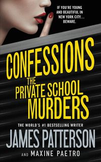 Bild vom Artikel Confessions: The Private School Murders vom Autor James Patterson