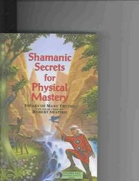 Produktbild: Shamanic Secrets for Physical Mastery