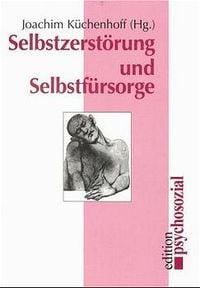 Produktbild: Selbstzerst&ouml;rung und Selbstf&uuml;rsorge