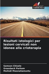 Produktbild: Risultati istologici per lesioni cervicali non idonee alla crioterapia