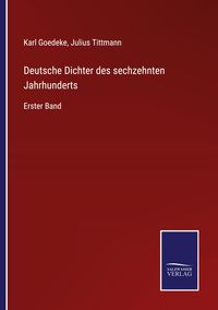 Produktbild: Deutsche Dichter des sechzehnten Jahrhunderts