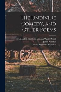 Produktbild: The Undivine Comedy, and Other Poems