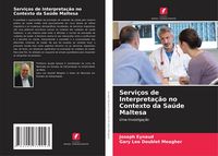 Produktbild: Servi&ccedil;os de Interpreta&ccedil;&atilde;o no Contexto da Sa&uacute;de Maltesa