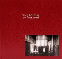 Produktbild: Erich H&ouml;rtnagl &ndash; to be a man