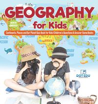 Produktbild: Geography for Kids | Continents, Places and Our Planet Quiz Book for Kids | Children's Questions & Answer Game Books
