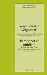 Produktbild: Vergeben und Vergessen? Pardonner et oublier?