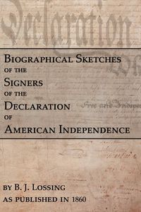 Produktbild: Biographical Sketches Of The Signers Of The Declaration Of American Independence