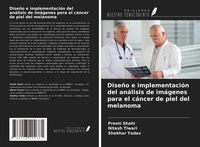 Produktbild: Dise&ntilde;o e implementaci&oacute;n del an&aacute;lisis de im&aacute;genes para el c&aacute;ncer de piel del melanoma