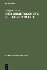 Produktbild: Der Deliktsschutz relativer Rechte