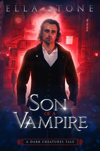 Produktbild: Son of a Vampire (The Dark Creatures Saga, #0)