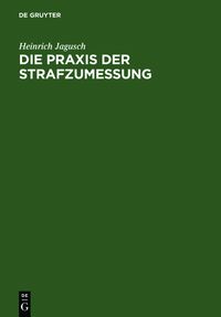 Produktbild: Die Praxis der Strafzumessung