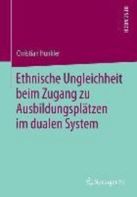 Produktbild: Ethnische Ungleichheit beim Zugang zu Ausbildungspl&auml;tzen im dualen System