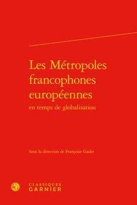 Produktbild: Les Metropoles Francophones Europeennes en Temps de Globalisation