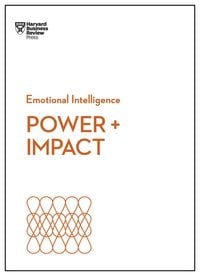 Produktbild: Power and Impact (HBR Emotional Intelligence Series)