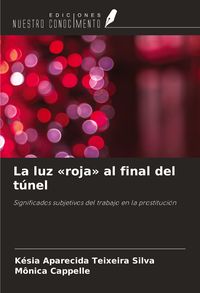 Produktbild: La luz 'roja' al final del t&uacute;nel
