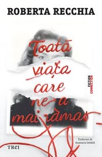 Produktbild: Toata via&iquest;a care ne-a mai ramas
