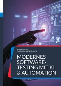 Produktbild: Modernes Software-Testing mit KI & Automation