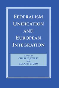 Produktbild: Federalism, Unification and European Integration