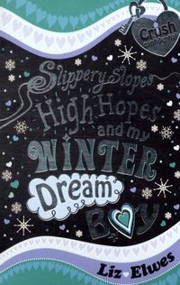 Produktbild: Elwes, L: Slippery Slopes, High Hopes and My Winter Dream Bo