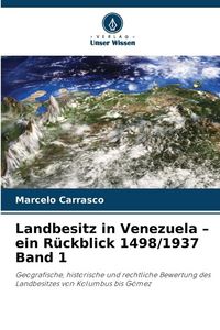 Produktbild: Landbesitz in Venezuela - ein R&uuml;ckblick 1498/1937 Band 1