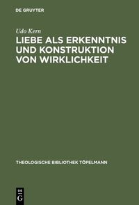 Produktbild: Liebe als Erkenntnis und Konstruktion von Wirklichkeit