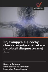 Produktbild: Pojawiaj&iquest;ce si&iquest; cechy charakterystyczne raka w patologii diagnostycznej