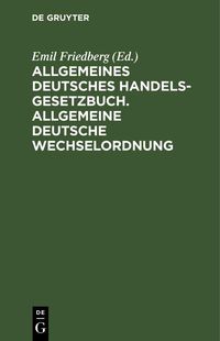 Produktbild: Allgemeines Deutsches Handelsgesetzbuch. Allgemeine deutsche Wechselordnung