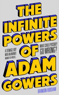 Produktbild: Robshaw, B: The Infinite Powers of Adam Gowers