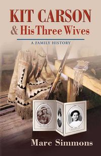Produktbild: Kit Carson & His Three Wives