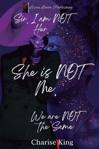 Produktbild: Sir, I Am Not Her, She Is NOT Me, We Are Not The Same