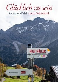 Produktbild: Gl&uuml;cklich zu sein ist eine Wahl - kein Schicksal