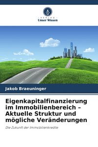 Produktbild: Eigenkapitalfinanzierung im Immobilienbereich - Aktuelle Struktur und m&ouml;gliche Ver&auml;nderungen