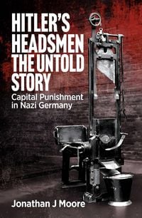 Produktbild: Hitler's Headsmen The Untold Story